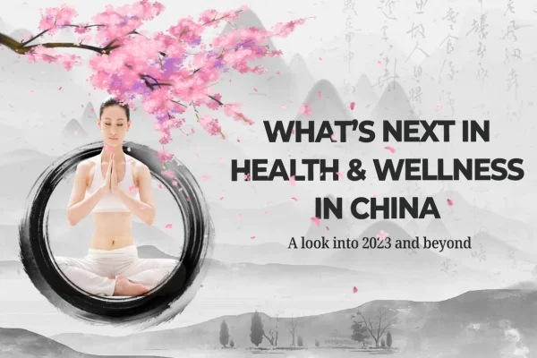 Top Health & Wellness Market Trends in China for 2023